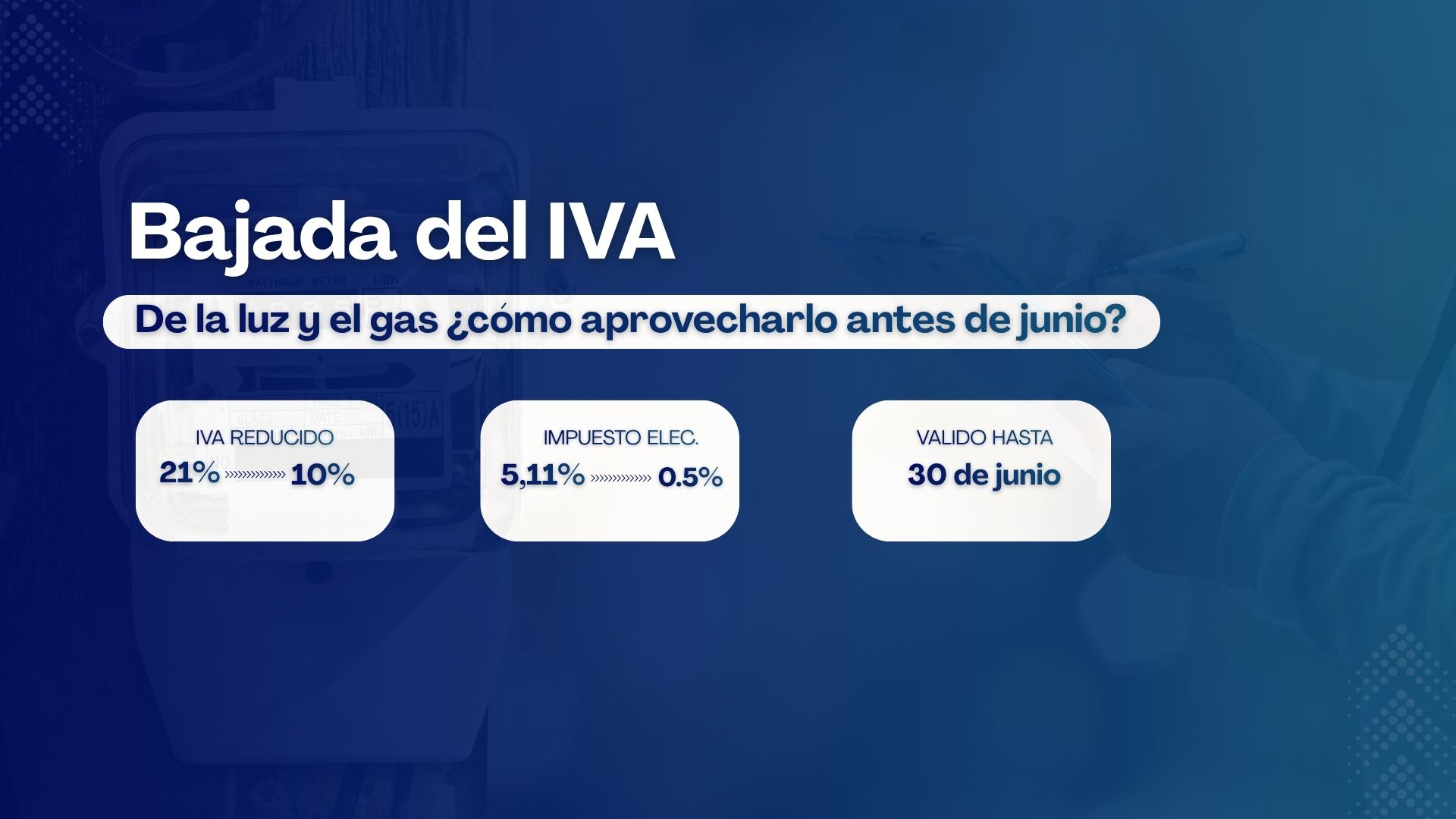 Bajada del IVA en luz y gas 2026: cómo aprovecharla antes de junio